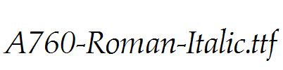 A760-Roman-Italic.ttf