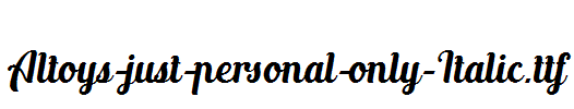 Altoys-just-personal-only-Italic