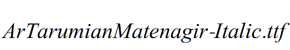 ArTarumianMatenagir-Italic.ttf