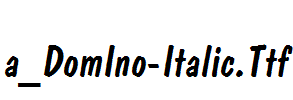 a_DomIno-Italic.ttf