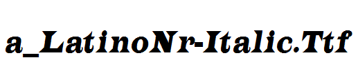 a_LatinoNr-Italic.ttf