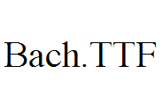 Bach.ttf