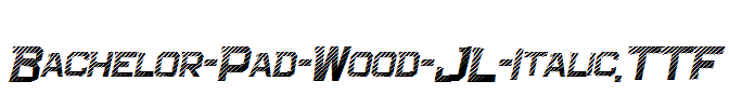 Bachelor-Pad-Wood-JL-Italic.ttf