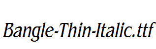 Bangle-Thin-Italic.ttf