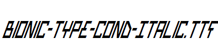 Bionic-Type-Cond-Italic.ttf