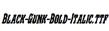 Black-Gunk-Bold-Italic.ttf