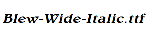 Blew-Wide-Italic.ttf