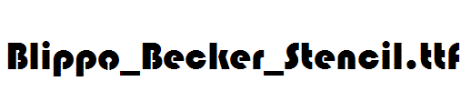 Blippo_Becker_Stencil.ttf