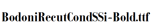 BodoniRecutCondSSi-Bold.ttf