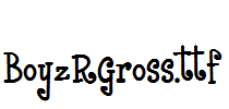 BoyzRGross