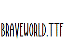 BraveWorld.ttf