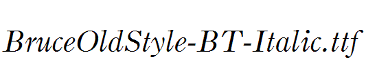 BruceOldStyle-BT-Italic.ttf