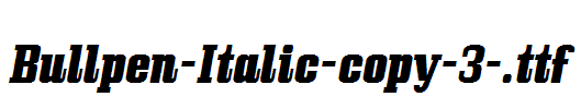 Bullpen-Italic-copy-3-.ttf