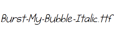 Burst-My-Bubble-Italic.ttf