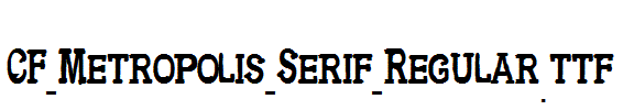 CF-Metropolis-Serif-Regular