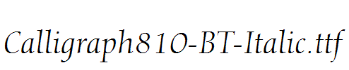 Calligraph810-BT-Italic.ttf