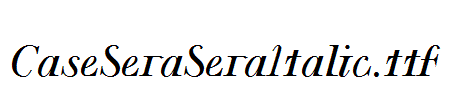 CaseSeraSeraItalic.ttf