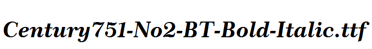 Century751-No2-BT-Bold-Italic.ttf