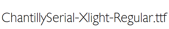 ChantillySerial-Xlight-Regular.ttf