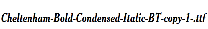 Cheltenham-Bold-Condensed-Italic-BT-copy-1-.ttf