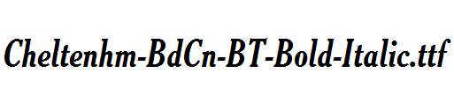 Cheltenhm-BdCn-BT-Bold-Italic.ttf