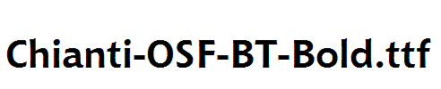 Chianti-OSF-BT-Bold.ttf