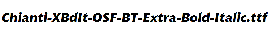 Chianti-XBdIt-OSF-BT-Extra-Bold-Italic.ttf