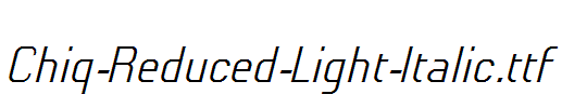 Chiq-Reduced-Light-Italic.ttf