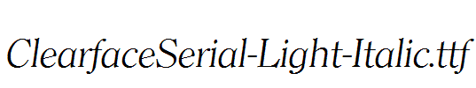ClearfaceSerial-Light-Italic.ttf