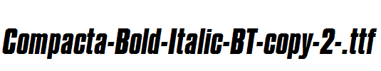 Compacta-Bold-Italic-BT-copy-2-.ttf