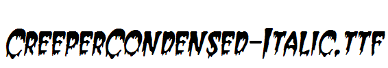 CreeperCondensed-Italic.ttf