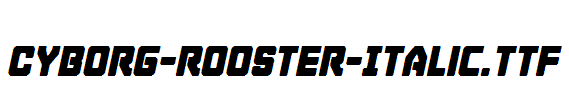 Cyborg-Rooster-Italic