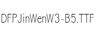 DFPJinWenW3-B5.ttf