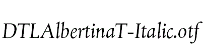 DTLAlbertinaT-Italic.otf