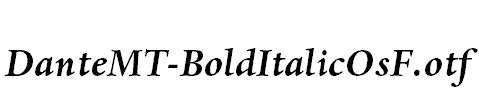 DanteMT-BoldItalicOsF.otf