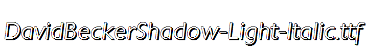 DavidBeckerShadow-Light-Italic.ttf