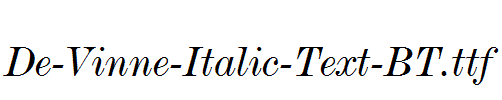 De-Vinne-Italic-Text-BT.ttf