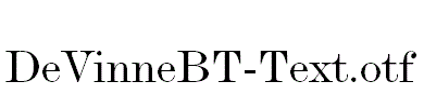 DeVinneBT-Text.otf