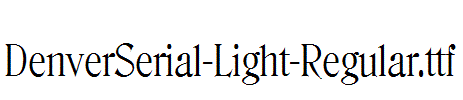 DenverSerial-Light-Regular.ttf