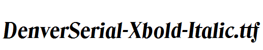 DenverSerial-Xbold-Italic.ttf