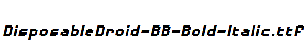 DisposableDroid-BB-Bold-Italic.ttf