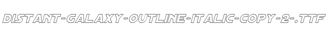 Distant-Galaxy-Outline-Italic-copy-2-.ttf