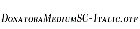 DonatoraMediumSC-Italic.otf