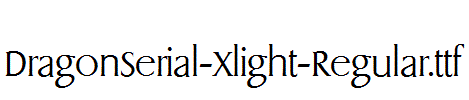 DragonSerial-Xlight-Regular.ttf