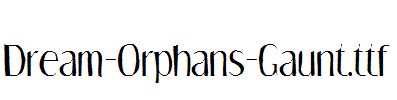 Dream-Orphans-Gaunt.ttf