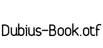 Dubius-Book.otf