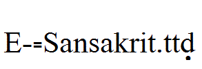 E_-Sansakrit.ttf