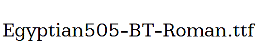 Egyptian505-BT-Roman.ttf