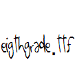 EigthGrade.ttf