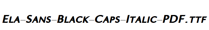 Ela-Sans-Black-Caps-Italic-PDF.ttf